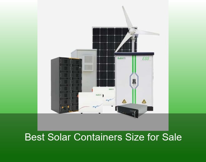 Best Solar Containers Size for Sale